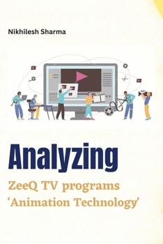 Paperback Analyzing ZeeQ TV Programs 'Animation Technology Book