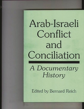 Paperback Arab-Israeli Conflict and Conciliation: A Documentary History Book