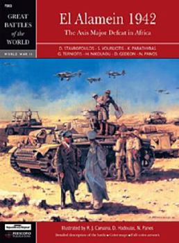 El Alamein 1942: The Axis Major Defeat in Africa - Great Battles of the World series - Book #7003 of the Great Battles of The World