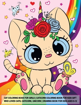 Cat Coloring Book for Girls | Caticorn Coloring Book for Kids Gift Who Loves Cats, Caticorn, Unicorn | drawing book for kids ages 8-12