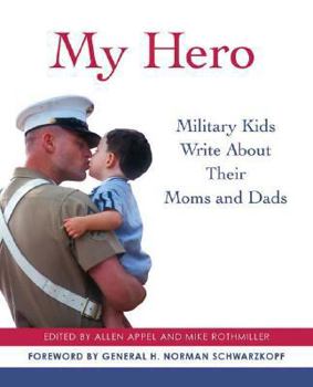 Hardcover My Hero: Military Kids Write about Their Moms and Dads Book