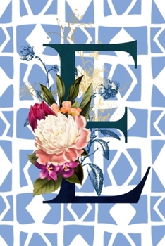 Paperback E: Monogram Initial Letter E Floral Notebook for Women and Girls Book