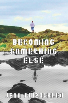 Paperback Becoming Something Else: A Collection of Short Stories Book