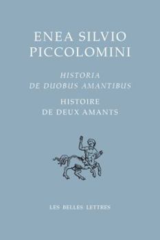 Paperback Enea Silvio Piccolomini: Histoire de Deux Amants / Historia de Duobus Amantibus [Latin] Book