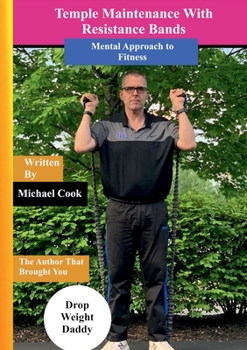 Paperback Temple Maintenance With Resistance Bands: A Mental Approach to Fitness Book