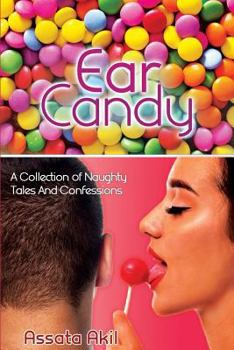 Paperback Ear Candy: A Collection of Naughty Tales & Confessions Book