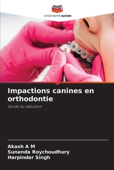 Paperback Impactions canines en orthodontie [French] Book