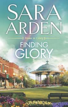 Finding Glory - Book #3 of the Home to Glory