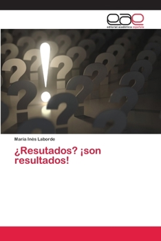 Paperback ¿Resutados? ¡son resultados! [Spanish] Book