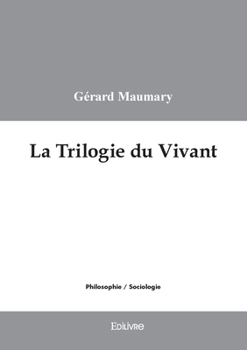 Paperback La Trilogie du Vivant [French] Book