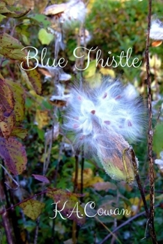 Paperback Blue Thistle: The Thistle Chronicles - Book 1 Book