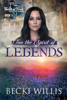 Inn the Spirit of Legends - Book #1 of the Spirits of Texas