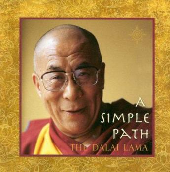 Hardcover A Simple Path: Basic Buddhist Teachings by His Holiness the Dalai Lama Book