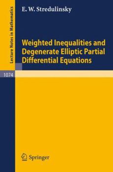 Paperback Weighted Inequalities and Degenerate Elliptic Partial Differential Equations Book