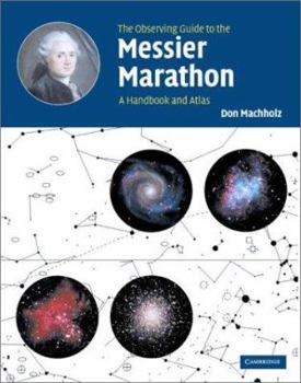 Hardcover The Observing Guide to the Messier Marathon: A Handbook and Atlas Book