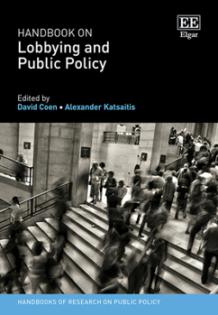 Hardcover Handbook on Lobbying and Public Policy (Handbooks of Research on Public Policy series) Book