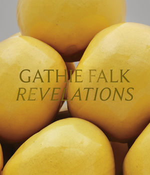 Hardcover Gathie Falk: Revelations Book