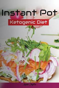 Paperback Instant Pot Cookbook: Complete Guide for Ketogenic Diet & Paleo Diet Recipes, 41 Low-Carbs, & Gluten Free (Healthy, Instant Pot, Pressure Cooker, Low-Carbs, Gluten Free) (Volume 1) Book