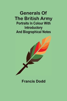 Paperback Generals of the British Army; Portraits in Colour with Introductory and Biographical Notes Book