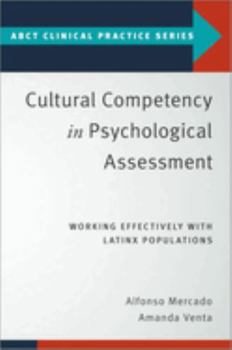 Paperback Cultural Competency in Psychological Assessment: Working Effectively with Latinx Populations Book