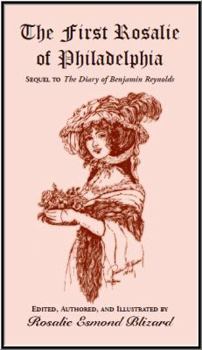 Paperback The First Rosalie of Philadelphia: Sequel to The Diary of Benjamin Reynolds Book