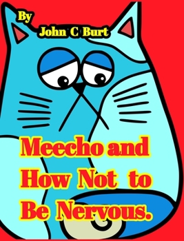 Hardcover Meecho and How Not to Be Nervous. Book