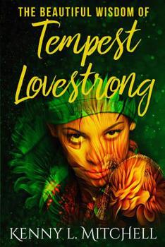 Paperback The Beautiful Wisdom of Tempest Lovestrong Book