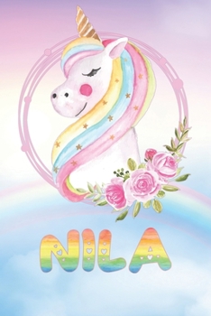 Nila: Nila's Unicorn Personal Custom Named Diary Planner Perpetual Calendar Notebook Journal 6x9 Personalized Customized Gift For Someone Who's Surname is Nila Or First Name Is Nila