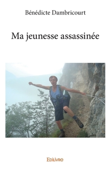 Paperback Ma jeunesse assassinée [French] Book