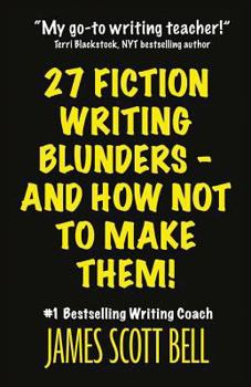 Paperback 27 Fiction Writing Blunders - And How Not To Make Them! Book