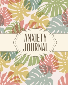 Paperback Anxiety Journal: Daily Anxiety Workbook - Relieve Stress and Worry - Mindfulness Book