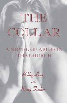 Paperback The Collar: A Novel of Abuse in the Church Book