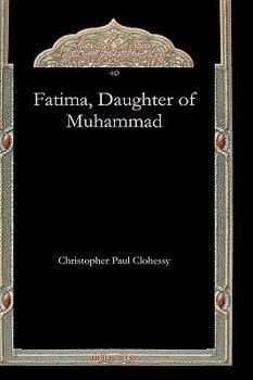 Hardcover Fatima, Daughter of Muhammad Book