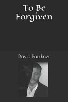 Paperback To Be Forgiven Book