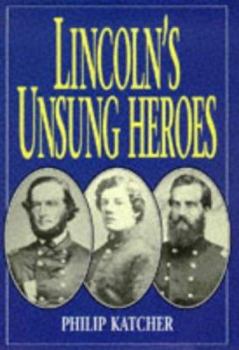 Hardcover Lincoln's Unsung Heroes Book