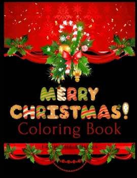 Paperback MERRY CHRISTMAS! Coloring Book: A Christmas Coloring Books with Fun and Relaxing Pages - 50 Creative and Unique Coloring Images - Gifts for Everyone. Book