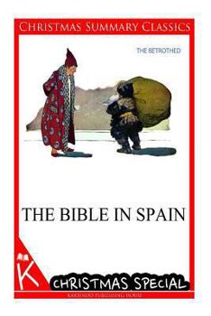 Paperback The Bible in Spain [christmas summary classics] Book