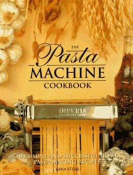 Hardcover The Pasta Machine Cookbook Book