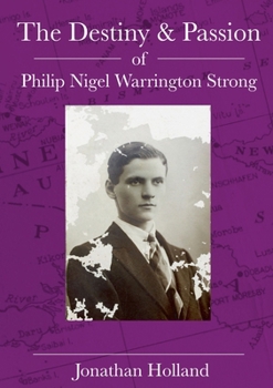 Paperback The Destiny and Passion of Philip Nigel Warrington Strong Book