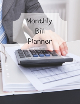 Monthly Bill Planner: Financial Budget Planner Expense Tracker Bill Organizer, Expense Tracker Budget Planner