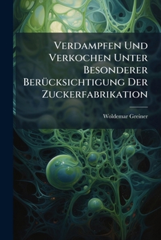 Paperback Verdampfen Und Verkochen Unter Besonderer Berücksichtigung Der Zuckerfabrikation [German] Book