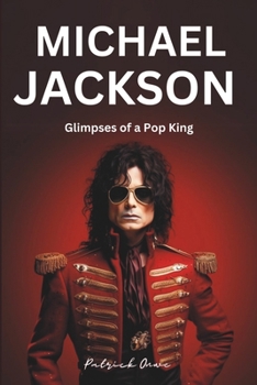 Paperback Michael Jackson: Glimpses of a Pop King Book