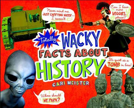 Paperback Totally Wacky Facts about History Book