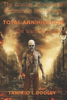 Paperback Total Annihilation: The Warhead Hunters: The Zombie Apocalypse Decimation Book