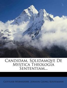 Paperback Candidam, Solidamqve de Mystica Theologia Sententiam... [Latin] Book