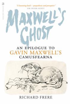 Mass Market Paperback Maxwell's Ghost: An Epilogue to Gavin Maxwell's Camusfearna Book