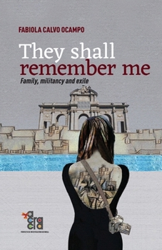 Paperback They shall remember me: Family, militancy and exile Book