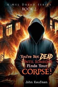 Paperback You're Not Dead Until Someone Finds Your Corpse! Book