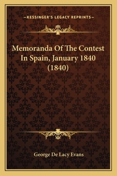 Paperback Memoranda Of The Contest In Spain, January 1840 (1840) Book