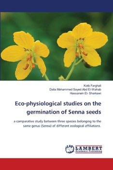 Paperback Eco-physiological studies on the germination of Senna seeds Book